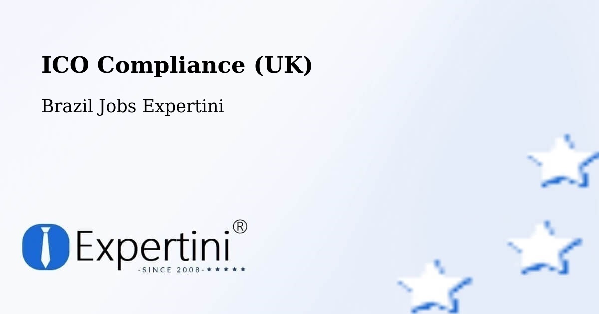 UK Data Protection & ICO Compliance – José Raydan - Brazil Jobs Expertini